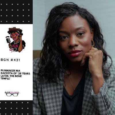 462: Filmmaker Nia DaCosta of '28 Years Later: The Bone Temple' 462: Filmmaker Nia DaCosta of '28 Years Later: The Bone Temple'