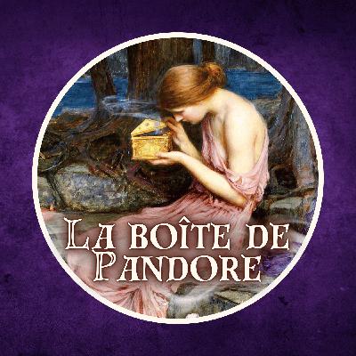 La boîte de Pandore : à l’origine de tous les malheurs 😰