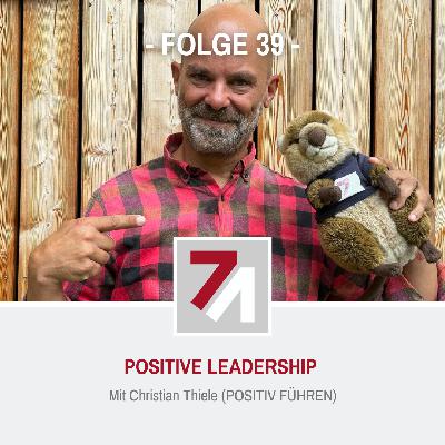 Folge 39: Positive Leadership (Christian Thiele)