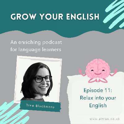 Relax into your English | GYE #11