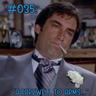 #035: Season 2 Finale - "A Farewell to Arms..." License to Kill review