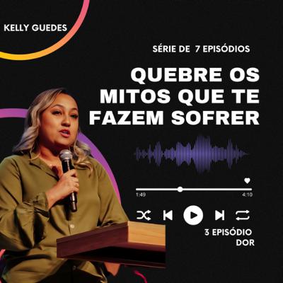 QUEBRE OS MITOS QUE TE FAZEM SOFRER : DOR