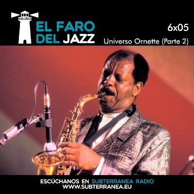El faro del jazz - 6x05 - Universo Ornette (Parte 2)