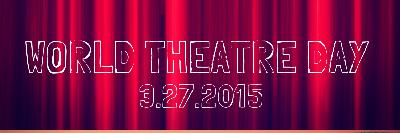 TheatreCast #70| WorldTheatreDay.Info- Lets Celebrate World Theatre Day! TheatreCast #70| WorldTheatreDay.Info- Lets Celebrate World Theatre Day!