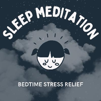 Guided Meditation for Sleep | Bedtime Stress Relief