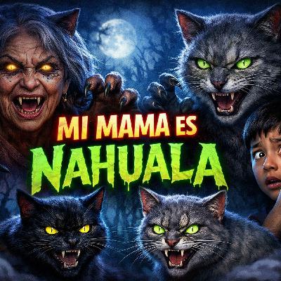 Historias de Miedo Febrero 23 de 2026 MI MAMA ES NAHUALA Historias de Miedo Febrero 23 de 2026 MI MAMA ES NAHUALA