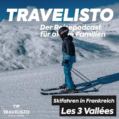 Skiurlaub in Les 3 Vallées - Mit der Familie in den französischen Alpen Skiurlaub in Les 3 Vallées - Mit der Familie in den französischen Alpen