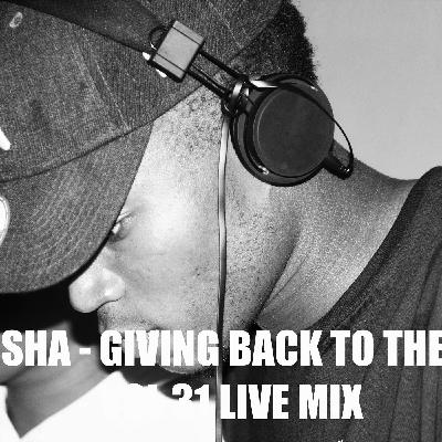 SHEKESHA - GIVING BACK TO THE FANS - VOL 31 LIVE MIX