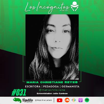 #031 - MARÍA CHRISTIANE REYES - Editora, creativa, pedagoga y germanista de profesión.