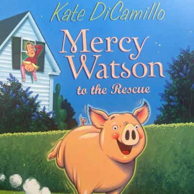 Mercy Watson to the Rescue