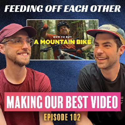 Ep 102. Making How to Buy a Mountain Bike