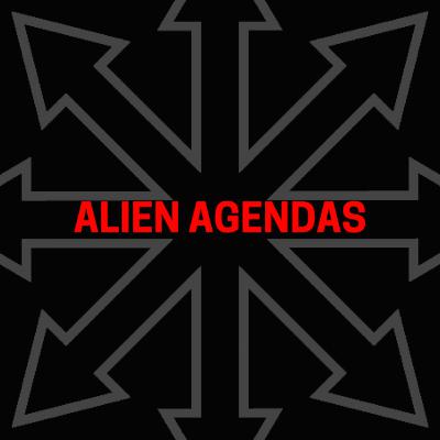 Alien Agendas