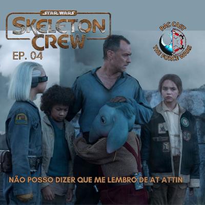 Skeleton Crew - ep. 4 Eu não posso dizer que me lembro de At-Attin Skeleton Crew - ep. 4 Eu não posso dizer que me lembro de At-Attin