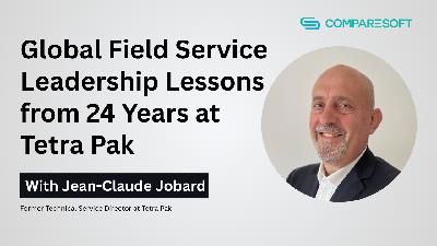 Global Field Service Leadership Lessons from 24 Years at Tetra Pak Global Field Service Leadership Lessons from 24 Years at Tetra Pak