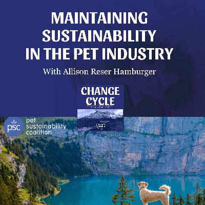 Maintaining Sustainability In The Pet Industry With Allison Reser Hamburger Maintaining Sustainability In The Pet Industry With Allison Reser Hamburger