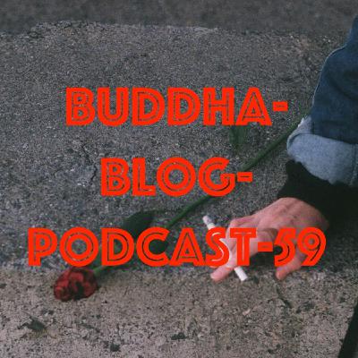 59-About the downfall of a culture-Buddha-Blog-English-Podcast 59-About the downfall of a culture-Buddha-Blog-English-Podcast