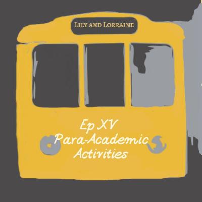Episode 15: Para-Academic Activities Episode 15: Para-Academic Activities