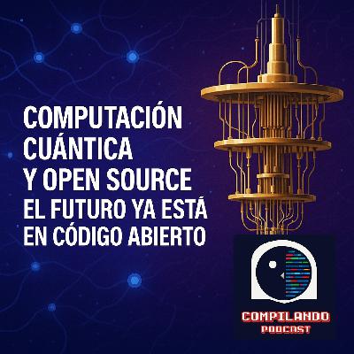 Computación cuántica y open source: el futuro ya está en código abierto