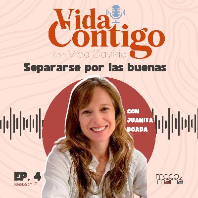 4. Separarse por las buenas con Juanita Boada