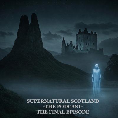 Season 2 Episode 18 (Final Episode) Witch Hill in Mid Calder, Huntly Castle & the legend of the White Wife