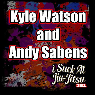 #361 Kyle Watson & Andy Sabens: Returning From Injuries | Arresting WILD People #361 Kyle Watson & Andy Sabens: Returning From Injuries | Arresting WILD People