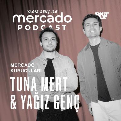 100 | Tuna Mert ve Yağız Genç ile Mercado'nun İlk 5 Yılı