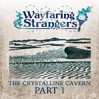 The Crystalline Cavern: Part 1