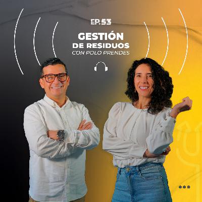 53. Gestión de residuos con Polo Prendes