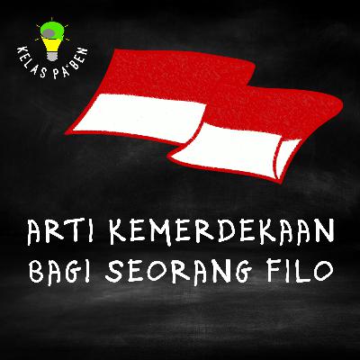 Arti Kemerdekaan bagi seorang Filo