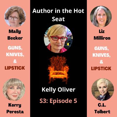 S3:E5: Author Hot Seat with Kelly Oliver