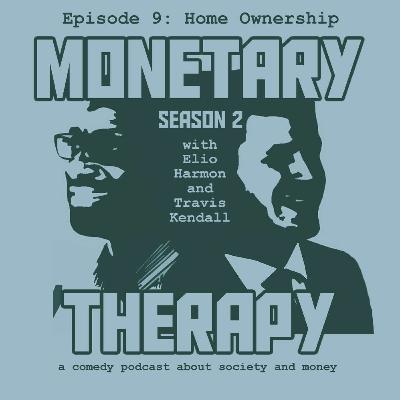 S2E9: Home Ownership