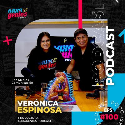 100 episodios después: la historia detrás de Oaxagenios Podcast. Episodio especial.