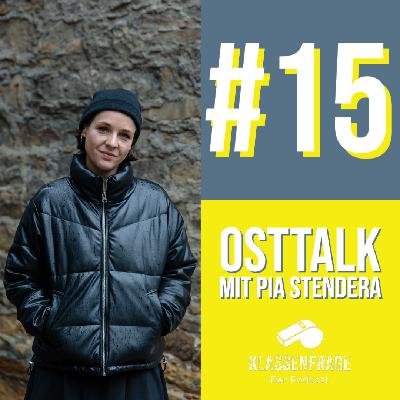 #15 Osttalk mit Pia Stendera
