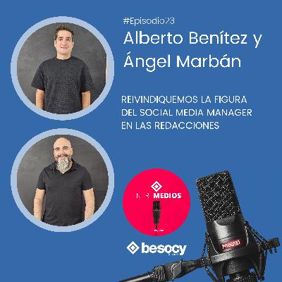 #Entrevista21 - Alberto Benítez y Ángel Marbán - Reivindicando la figura del Social Media Manager en los medios #Entrevista21 - Alberto Benítez y Ángel Marbán - Reivindicando la figura del Social Media Manager en los medios