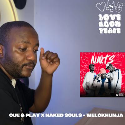 Love x Gqom x Peace Episode 3 - Cue & Play Izinja Zamjebhula Edition