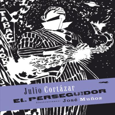 El Perseguidor comentado, de Julio Cortázar.