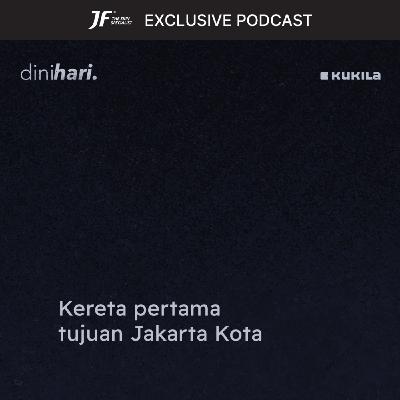Kereta pertama tujuan Jakarta Kota - JF #GakKenaMental
