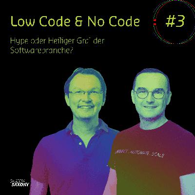 #3: Low Code & No Code: Hype oder Heiliger Gral der Softwarebranche?