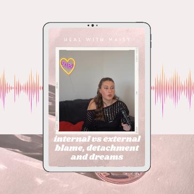 internal vs external blame, detachment and dreams internal vs external blame, detachment and dreams