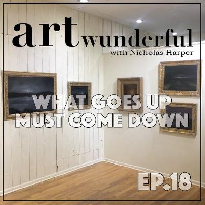 Art Wunderful Ep. 18 - What Goes Up Must Come Down Art Wunderful Ep. 18 - What Goes Up Must Come Down