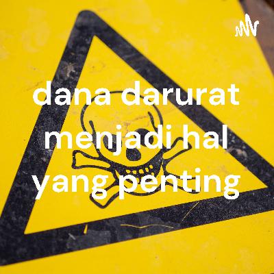 dana darurat menjadi hal penting