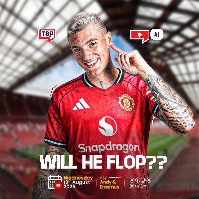 #136. Will Šeško FLOP or Did Man United Make the Best Choice?