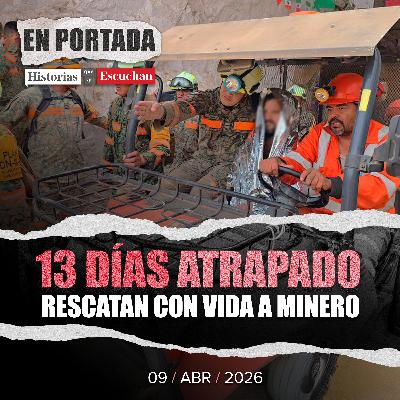 13 días bajo tierra: minero es rescatado con vida en Sinaloa