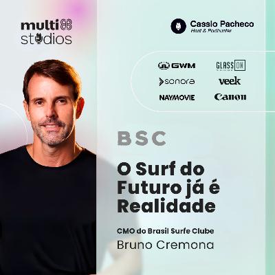 O SURF DO FUTURO JÁ É REALIDADE COM BRUNO CREMONA, CMO DA BRASIL SURFE CLUBE | BUSINESS BY CÁSSIO PACHECO #58 O SURF DO FUTURO JÁ É REALIDADE COM BRUNO CREMONA, CMO DA BRASIL SURFE CLUBE | BUSINESS BY CÁSSIO PACHECO #58