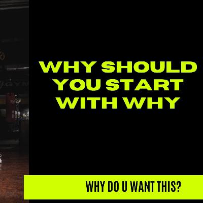 Why should we start with why?