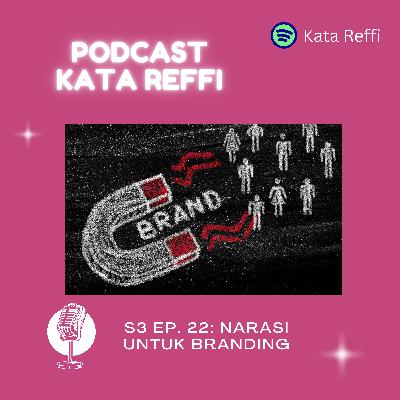 S3 Ep. 22: Narasi Untuk Branding