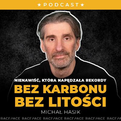 Bez karbonu, bez litości! Nienawiść, która napędzała rekordy | Michał Hasik