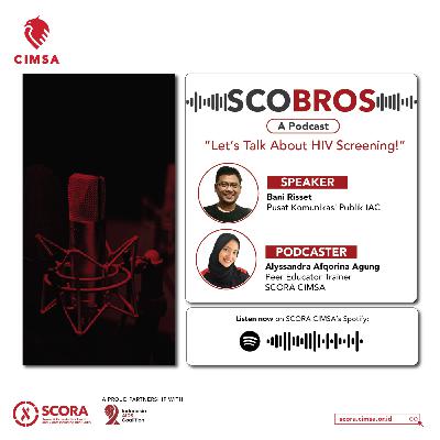 SCOBROS #1 - Let's talk about HIV screening
