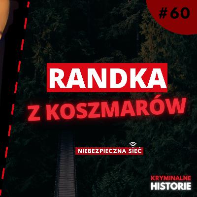 RANDKI ONLINE – WSTRZĄSAJĄCA HISTORIA INGRID LYNE | NIEBEZPIECZNA SIEĆ #60