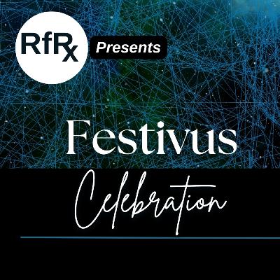 RfRx - Festivus: The Holiday for the Rest of Us